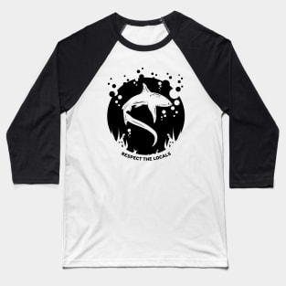 Respect The Locals | Shark Conservation Baseball T-Shirt